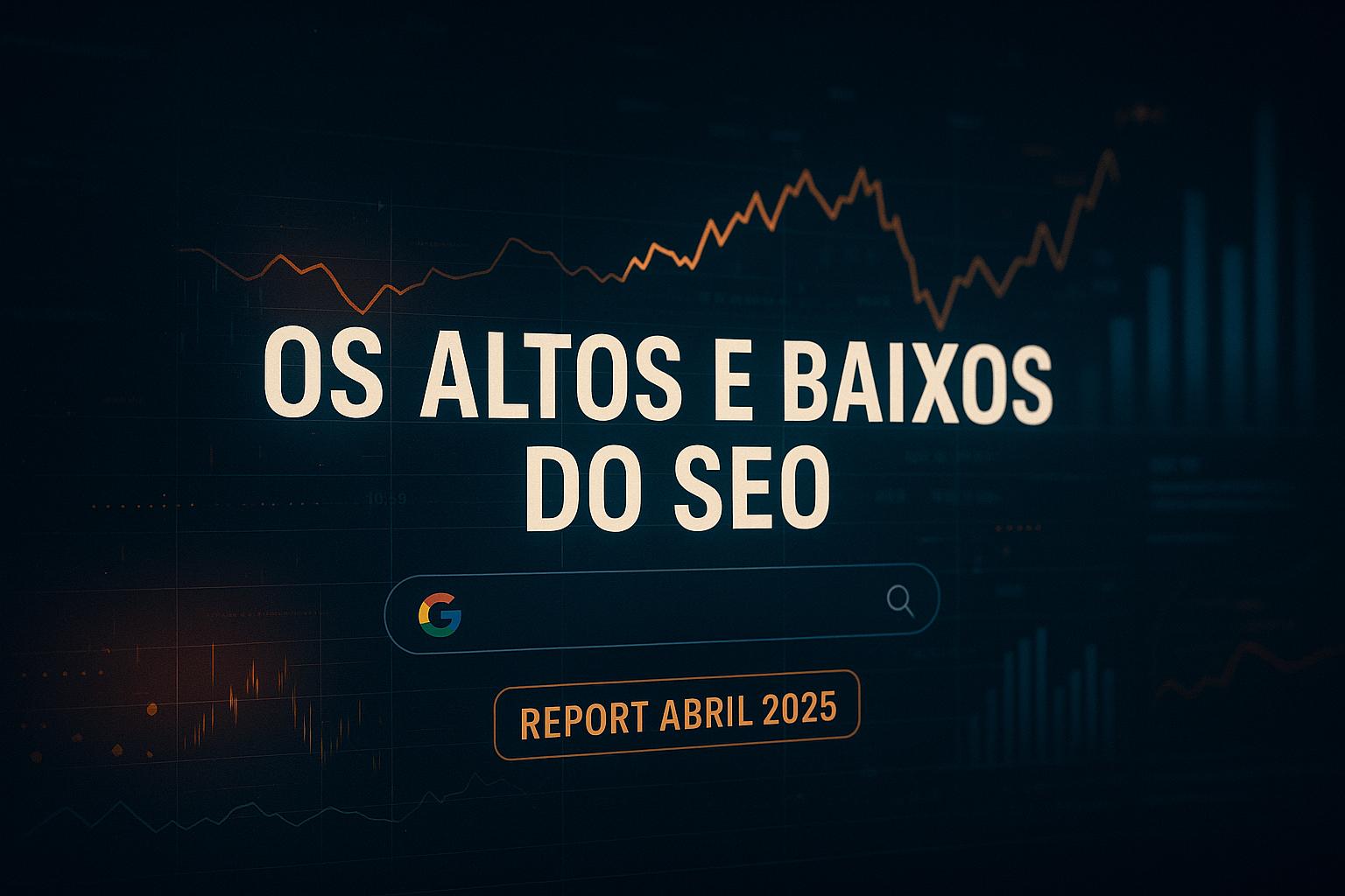 Imagem em IA de uma tela com gráficos e o nome OS ALTOS E BAIXOS DO SEO logo antes da barra de pesquisa do Google